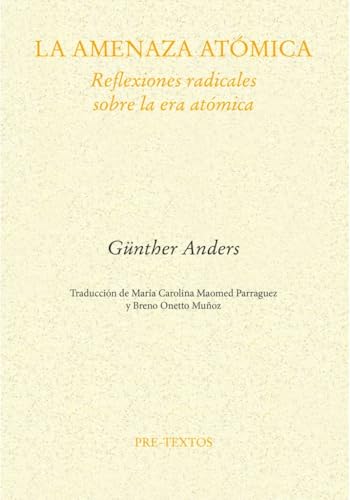 La amenaza atómica: Reflexiones radicales sobre la era atómica (Ensayo)