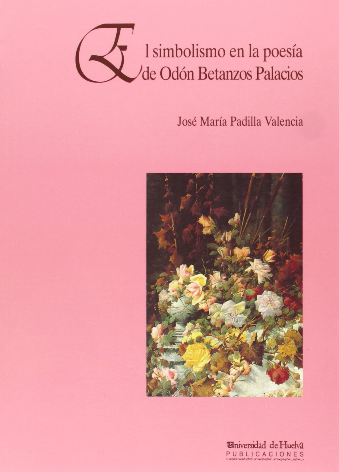 El simbolismo en la poesía de Odón Betanzos Palacios