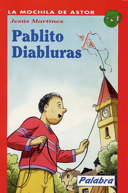 Pablito diabluras (La Mochila de Astor)
