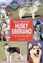 Manual práctico del husky siberiano (Manuales prácticos de perros)