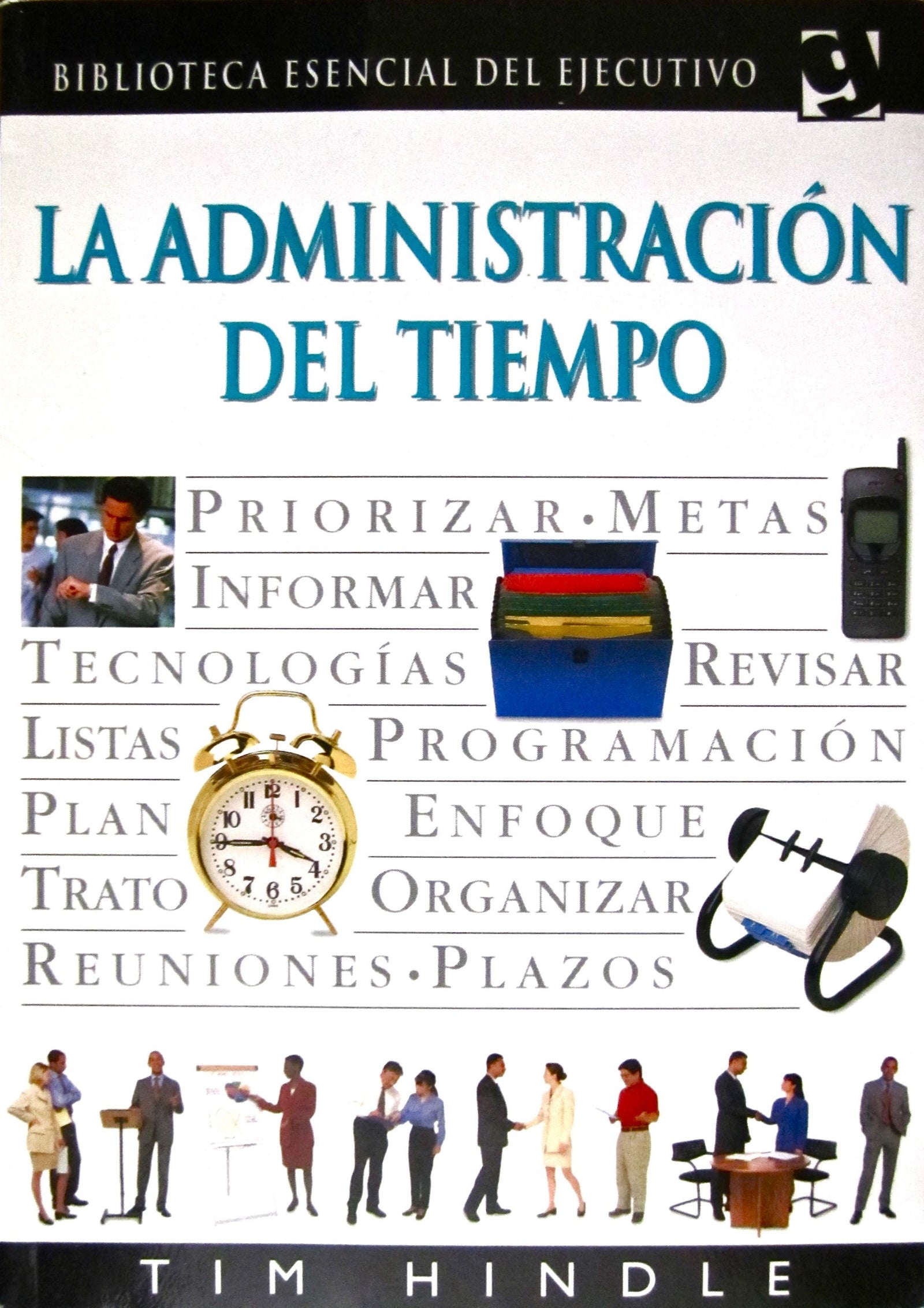 Administracion Del Tiempo / Managing Your Time