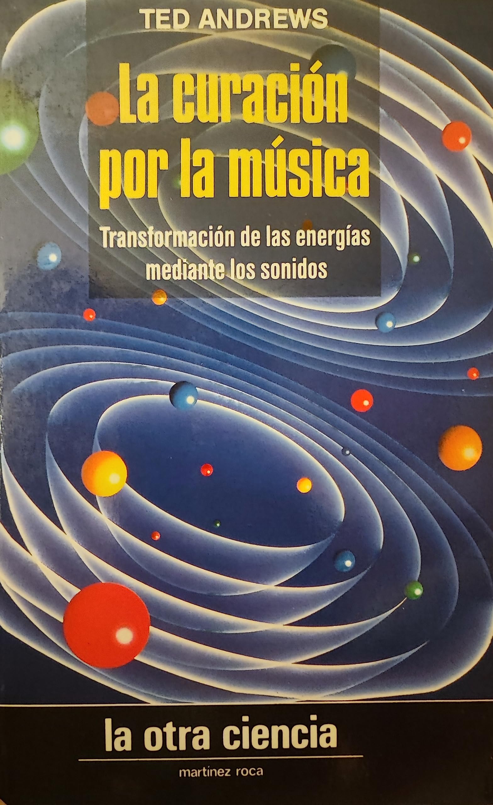 Curacion por la musica, la. transformacion de las energias mediante lo