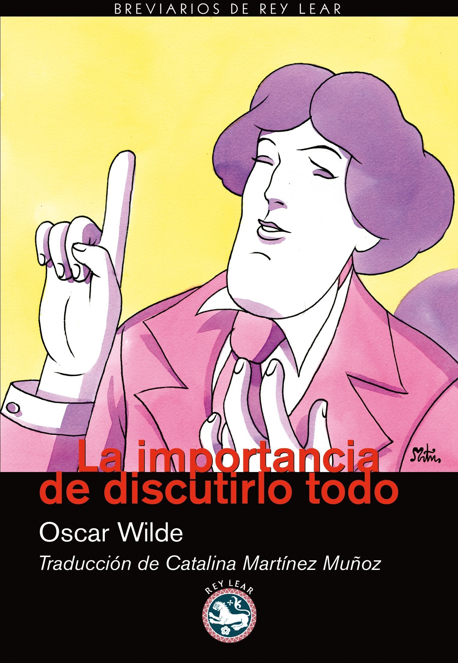 Importancia De Discutirlo Todo,La: El crítico como artista (II) (Breviarios)