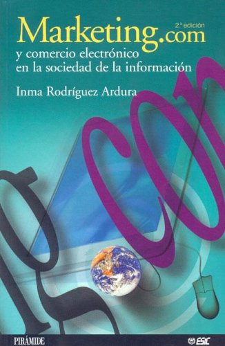 Marketing.com y comercio electrónico en la sociedad de la información (Marketing Sectorial)