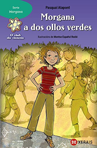Morgana a dos ollos verdes (INFANTIL E XUVENIL - SOPA DE LIBROS - O club da ciencia)