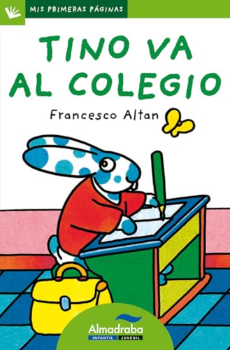 Tino va al colegio (letra de palo): 4 (Mis Primeras Páginas)