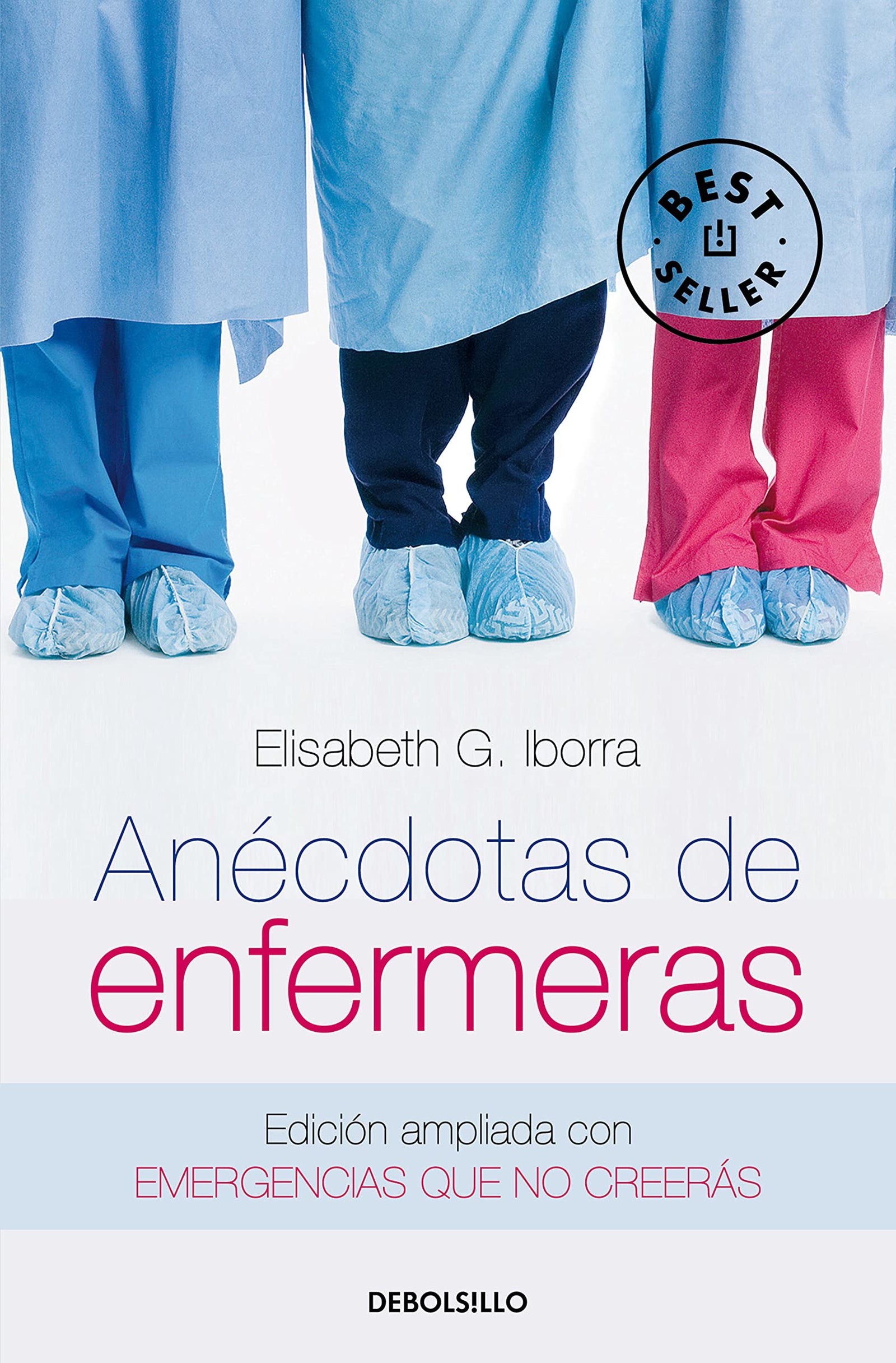 Anécdotas de enfermeras: Edición ampliada con Emergencias que no creerás (Best Seller)