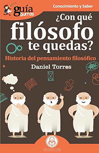 GuíaBurros ¿Con qué filósofo te quedas?: Historia del pensamiento filosófico: 77