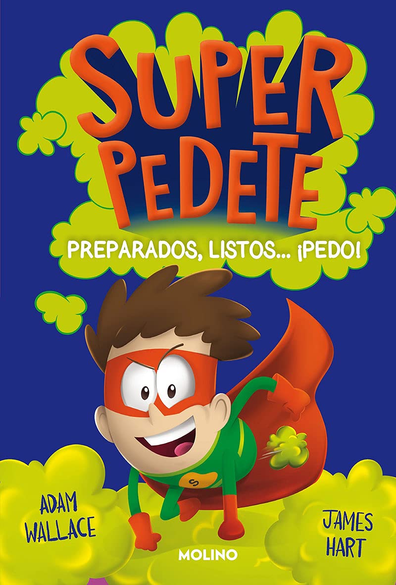 Preparados, listos... ¡pedo! (Superpedete 2) (Peques)