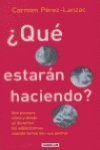 ¿Qué estará haciendo?