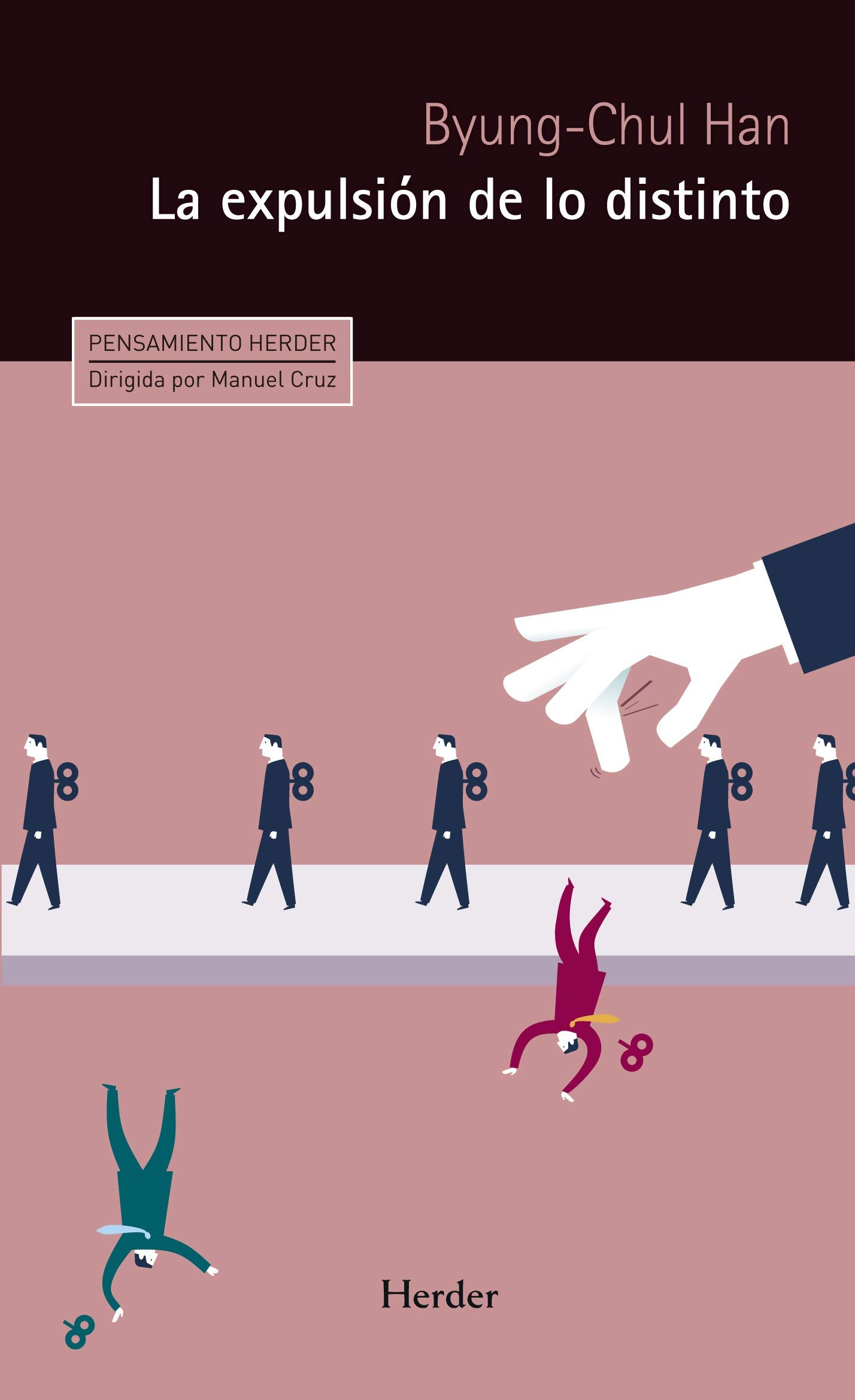 Expulsión de lo distinto,La: Percepción y comunicación en la sociedad actual: 0 (Pensamiento Herder)