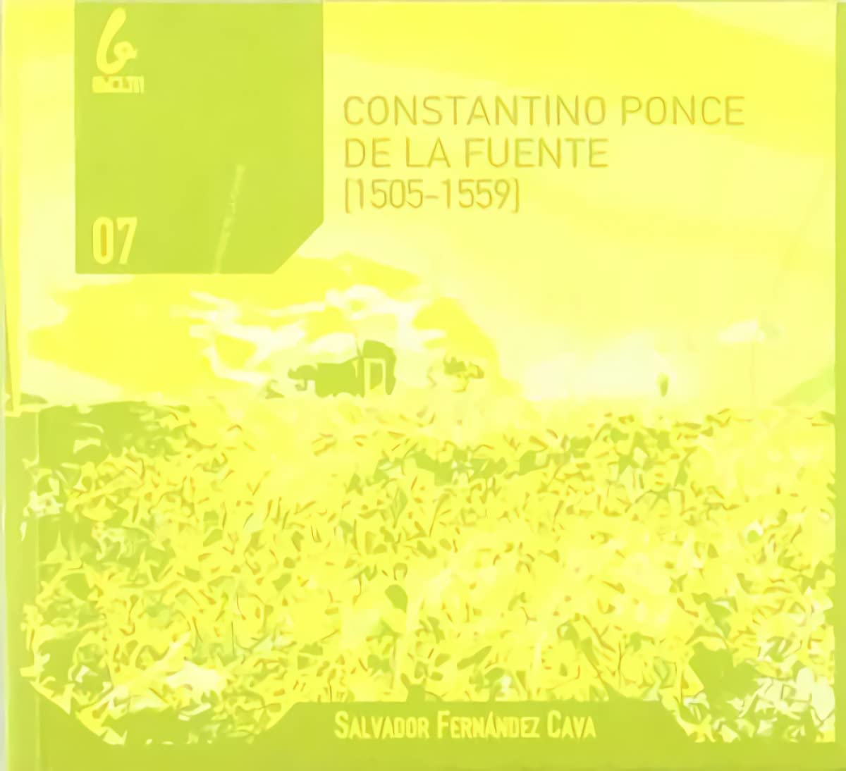 Constantino Ponce de la Fuente [1505-1559], El camino de la Verdad