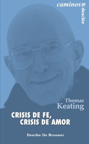 Crisis De Fe, Crisis De Amor (Caminos)