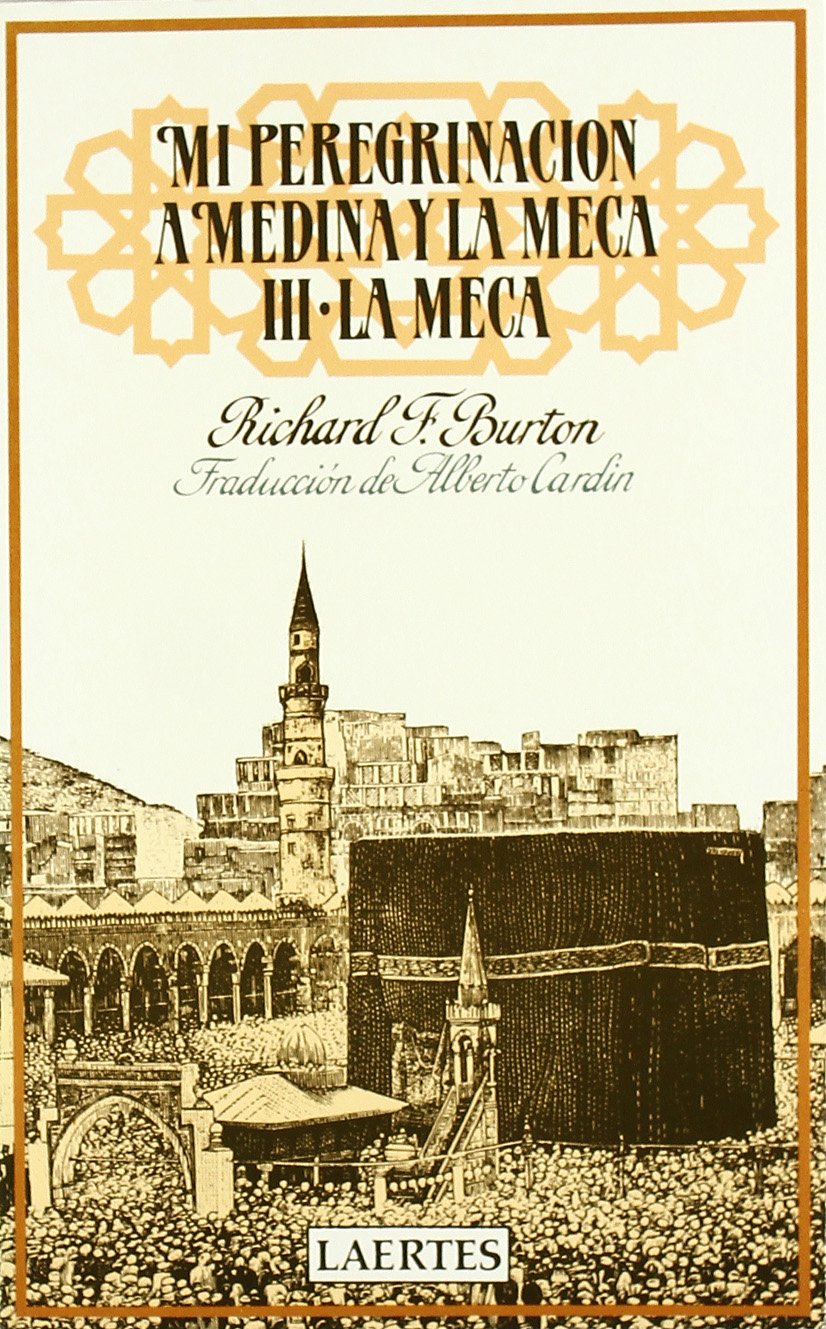 Mi peregrinación a Medina y la Meca: III- La Meca: 18 (Nan-Shan)