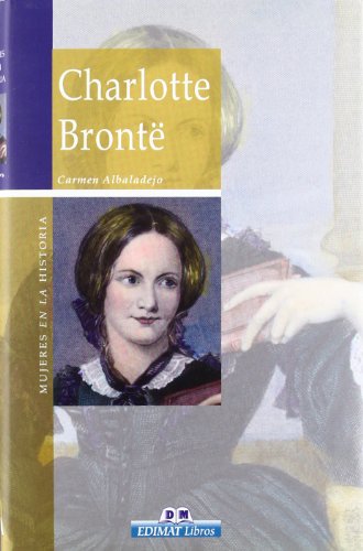 Charlote Brönte (Mujeres En La Historia Series / Women in History Series)