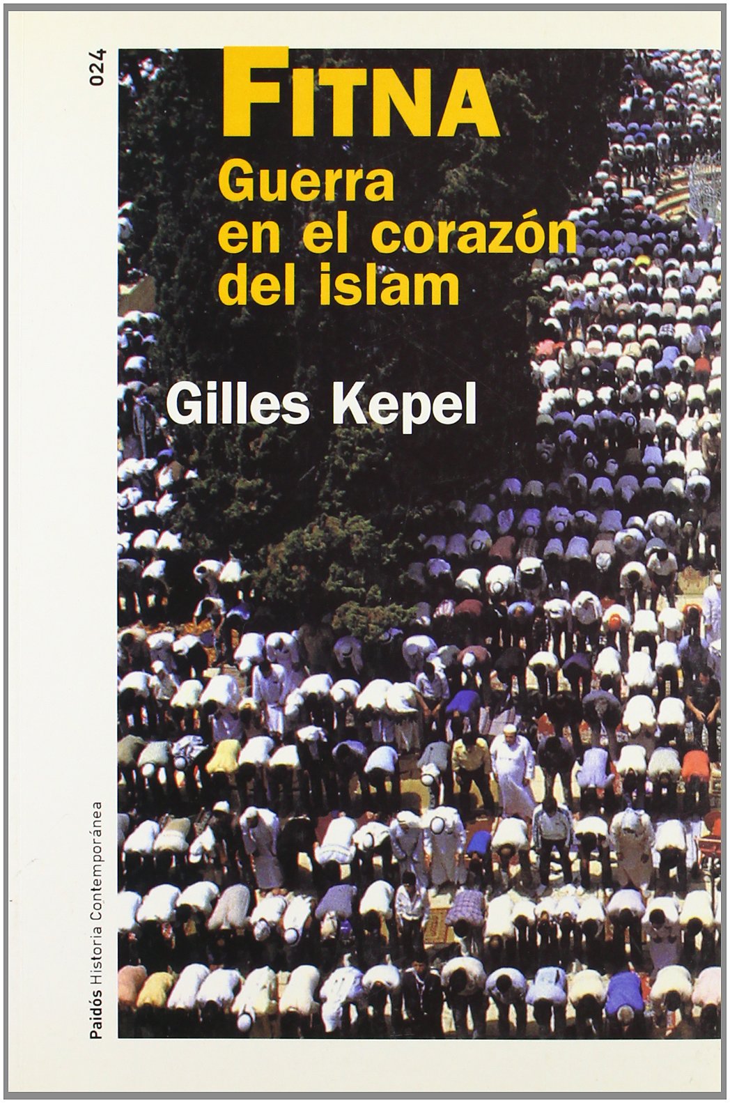 Fitna: Guerra en el corazón del Islam: 1 (Historia Contemporánea)