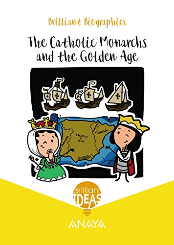 The Catholic Monarchs and the Golden Age (BRILLIANT IDEAS) - 9788469846339