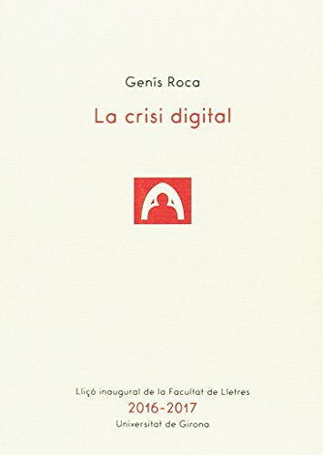 Vell periodisme amb noves eines (Facultat de Lletres de la Universitat de Girona - Lliçó inaugural)