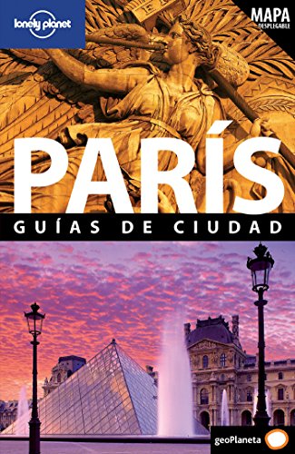 París (Guias De Ciudad (lonely P)) (Guías de Ciudad Lonely Planet)