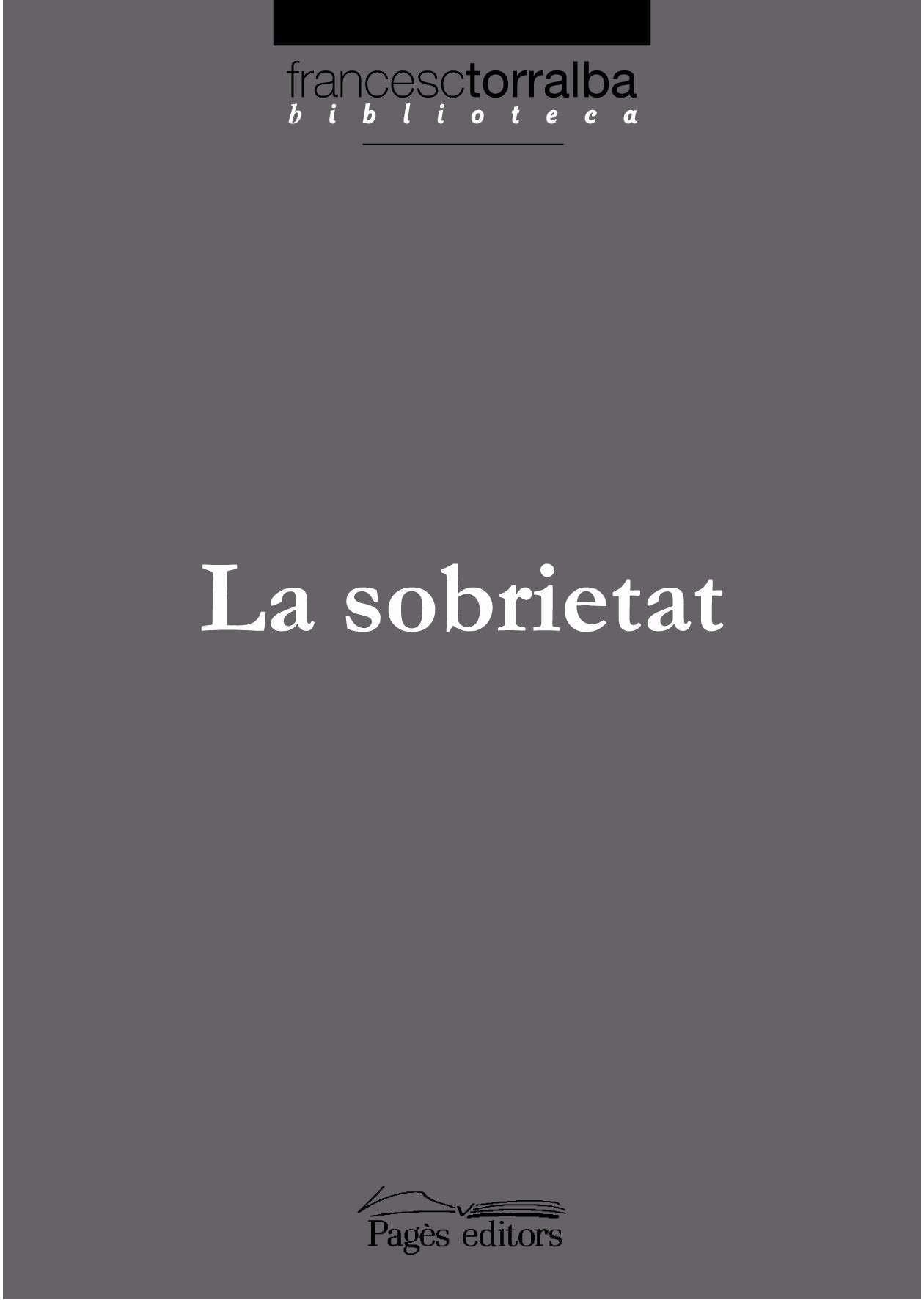 Sobrietat, La (Biblioteca Francesc Torralba)