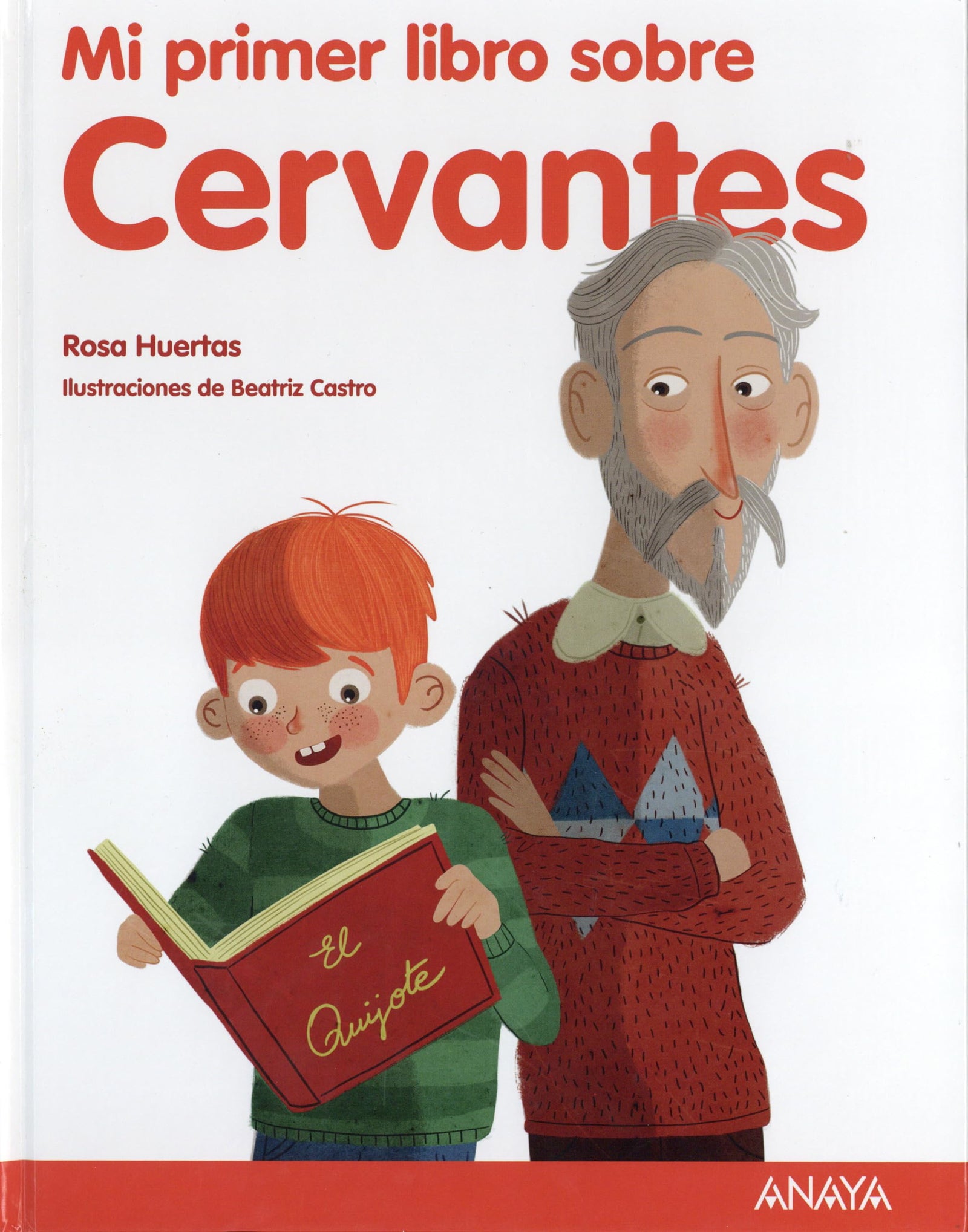 Mi primer libro sobre Cervantes (LITERATURA INFANTIL - Mi Primer Libro)