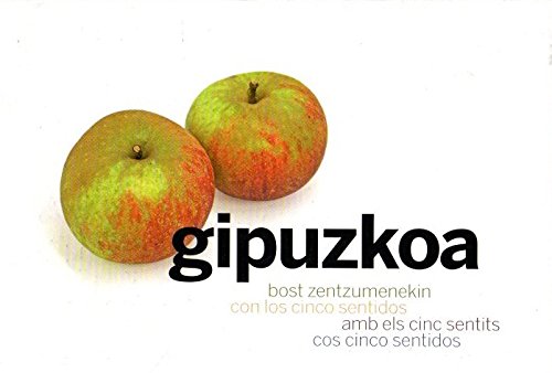 Gipuzkoa bost zentzumenekin = con los cinco sentidos = amb els cinc sentits = cos cinco sentidos