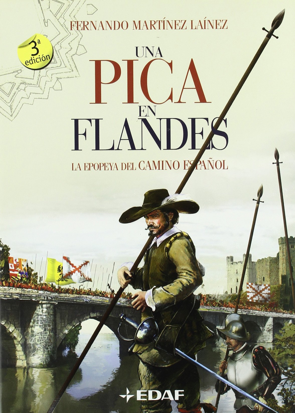 Una Pica En Flandes: La epopeya del Camino Español (Clio. Crónicas de la Historia)