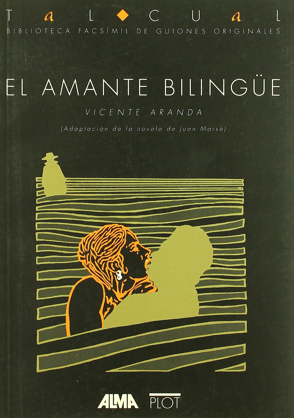 El amante bilingüe: 6 (Biblioteca de textos cinematográficos Tal Cual)