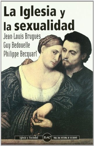 La Iglesia y la sexualidad: Huellas históricas y mirada actual: 12 (IGLESIA Y SOCIEDAD)