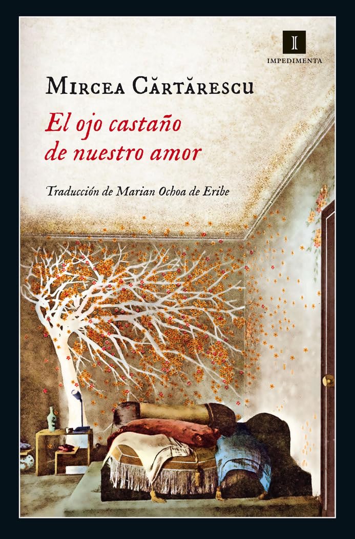 El Ojo Castaño De Nuestro Amor: 139 (Impedimenta)