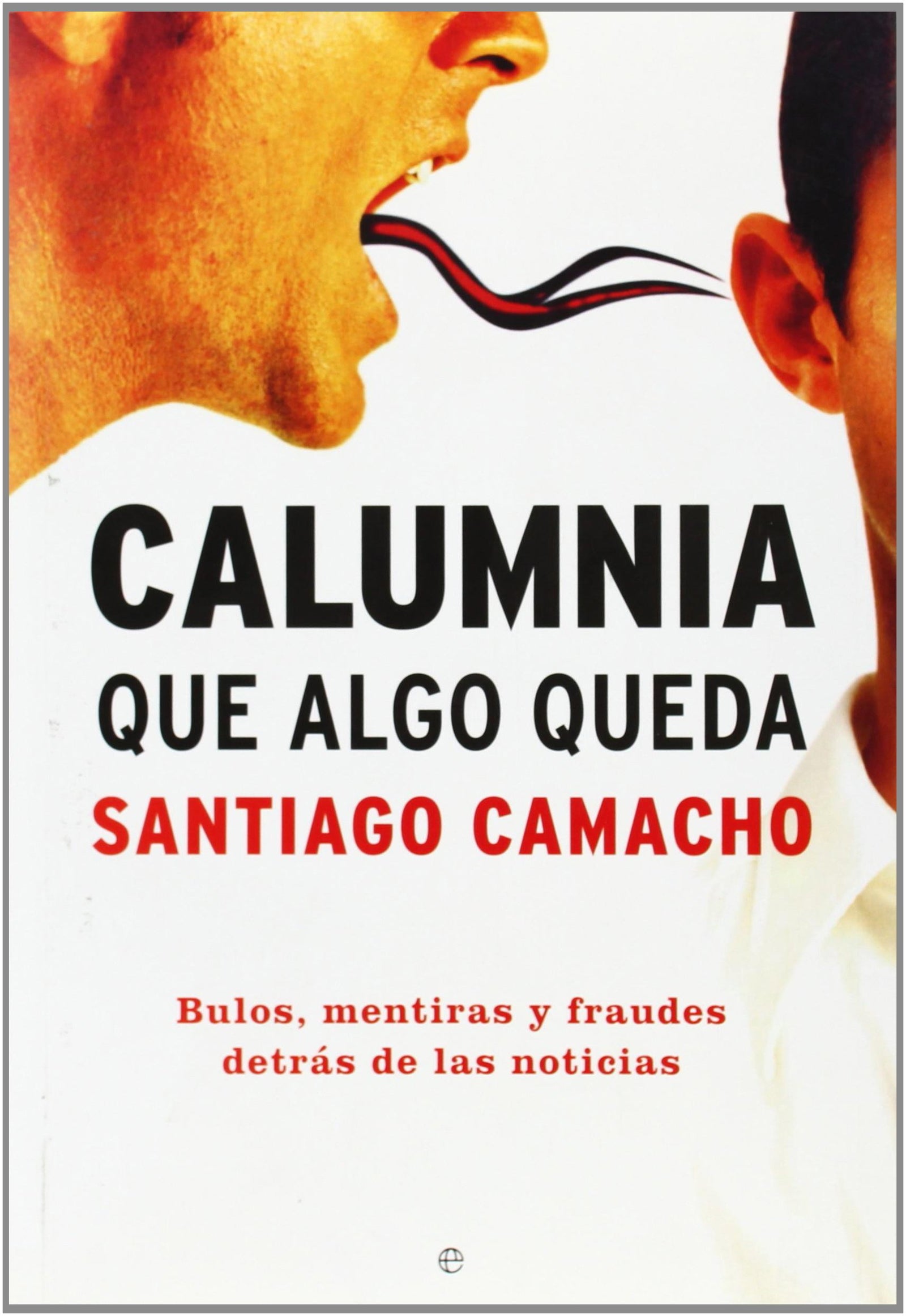 CALUMNIA QUE ALGO QUEDA