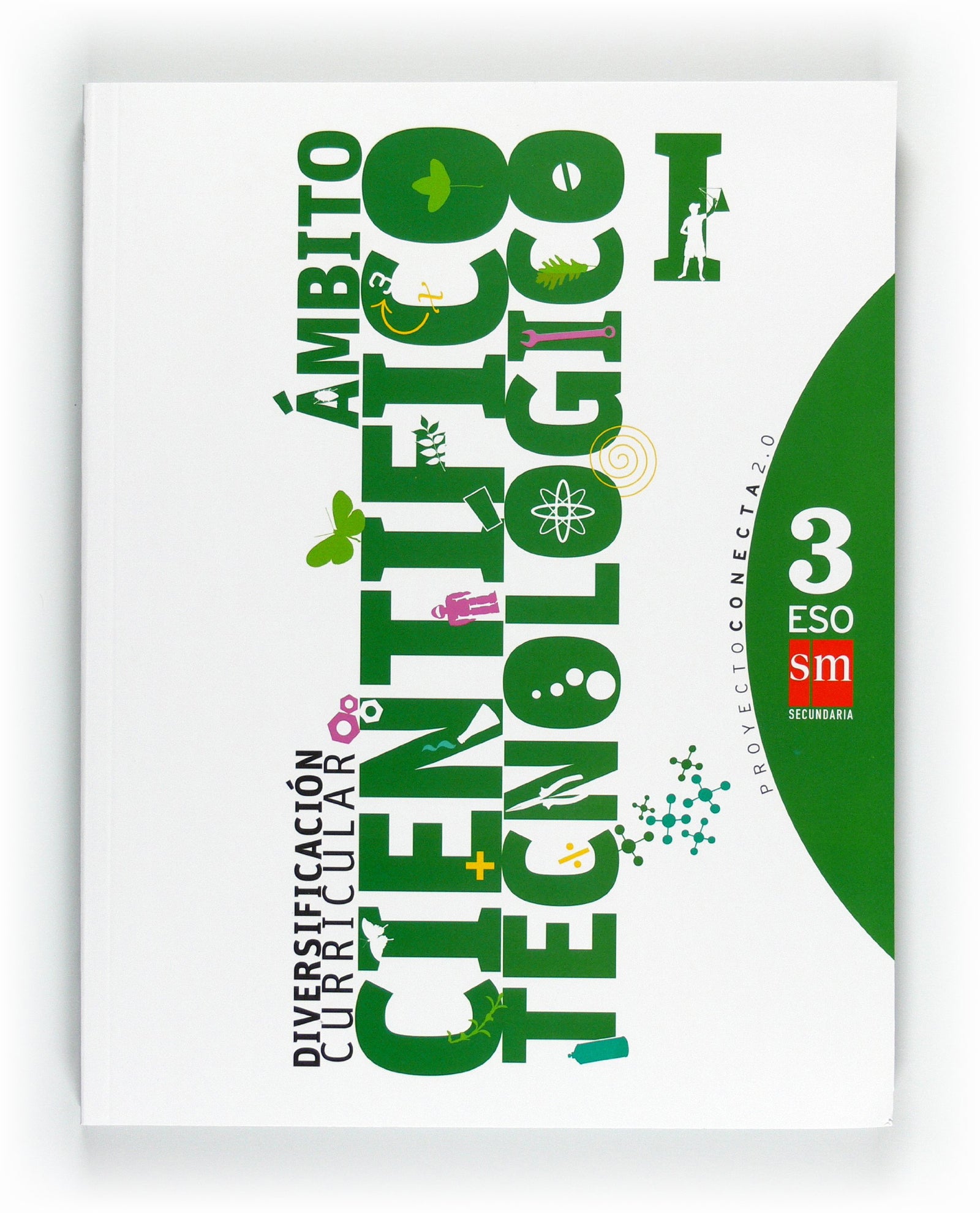 Diversificación curricular, ámbito científico tecnológico I. 3 ESO. Conecta 2.0 - 9788467548396 (SIN COLECCION)