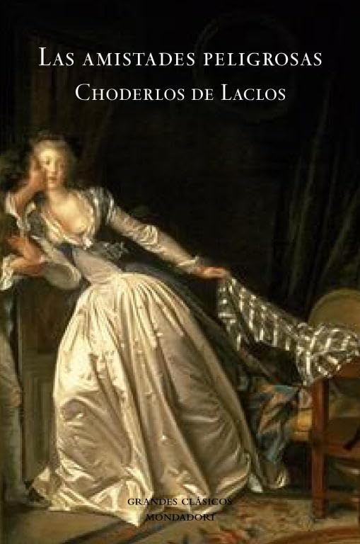 Las amistades peligrosas (Grandes Clásicos)