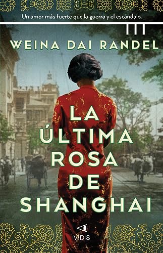 La última rosa de Shanghái (VIDIS HISTORICA)