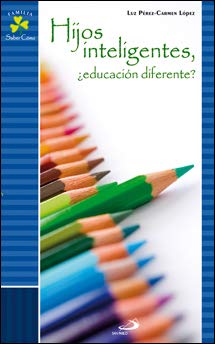 Hijos inteligentes, ¿educación diferente? (Familia-saber como)