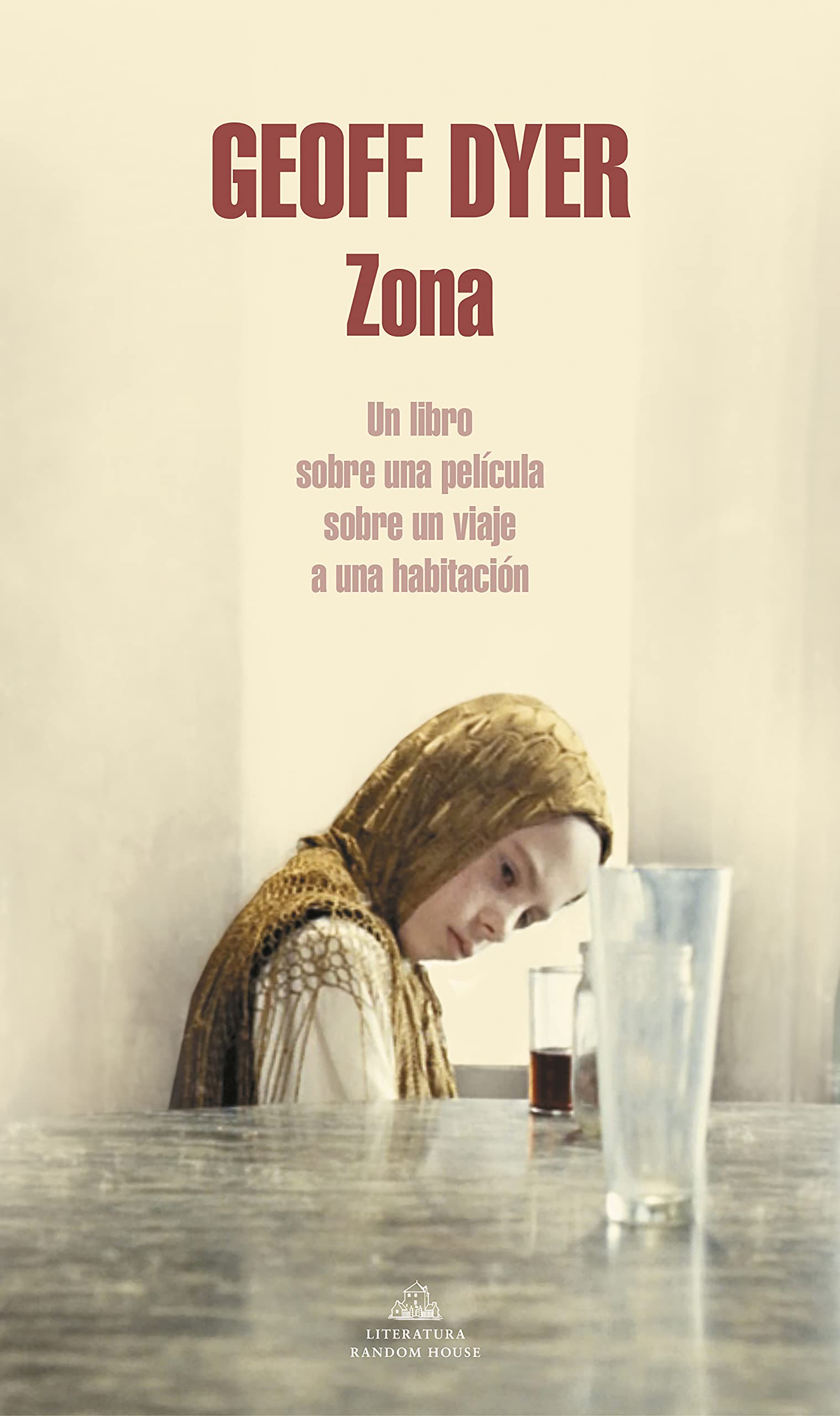 Zona: Un libro sobre una película sobre un viaje a una habitación (Random House)