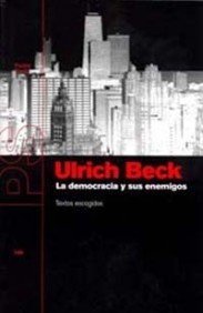 La democracia y sus enemigos: Textos escogidos: 1 (Estado y Sociedad)