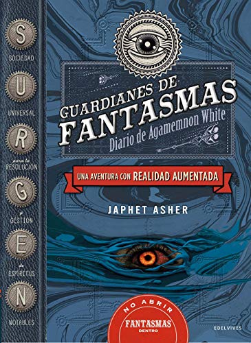 Guardianes de fantasmas : Diario de Agamemnon White: Una aventura con realidad aumentada (Colección Juvenil)