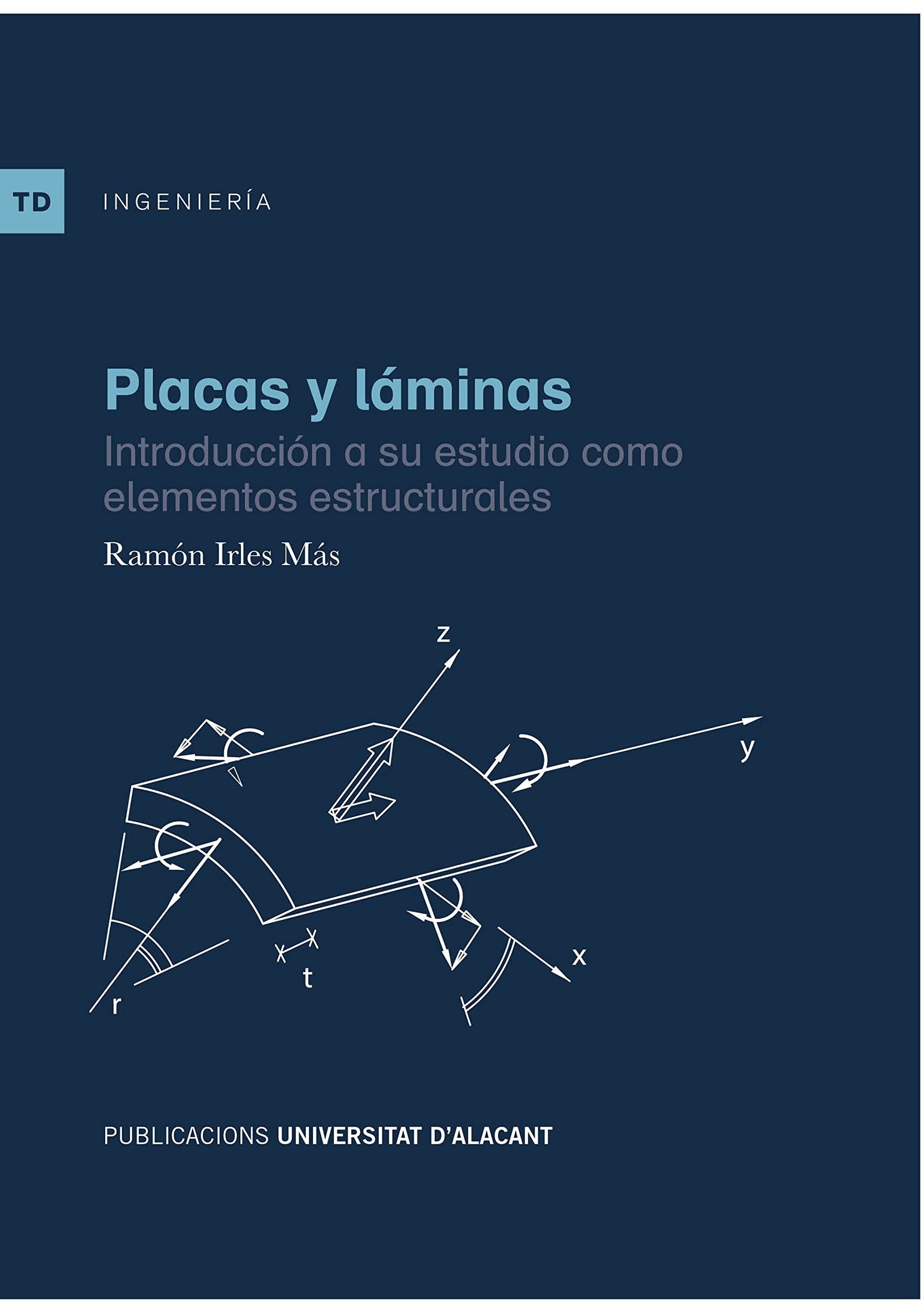 Placas y láminas: Introducción a su estudio como elementos estructurales (Textos docentes)