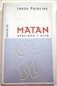 Los ricos tambien matan