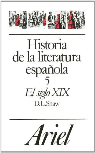 Historia de la literatura española, 5. El siglo XIX (Ariel Letras)