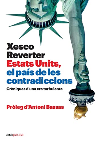Estats Units, el país de les contradiccions: Cròniques d una era turbulenta (Pausa)