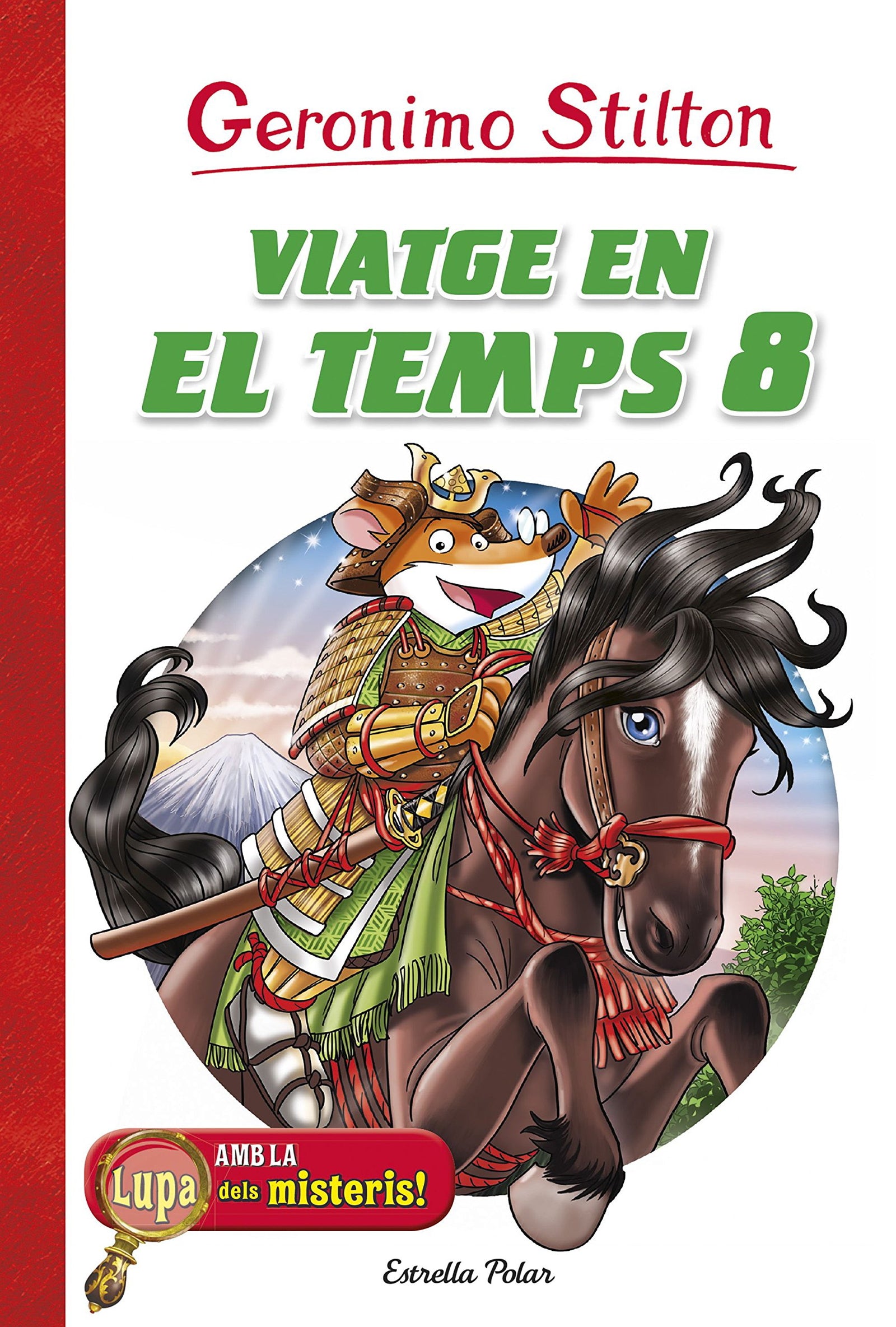 Viatge en el temps 8 (GERONIMO STILTON. VIATGE EN EL TEMPS)