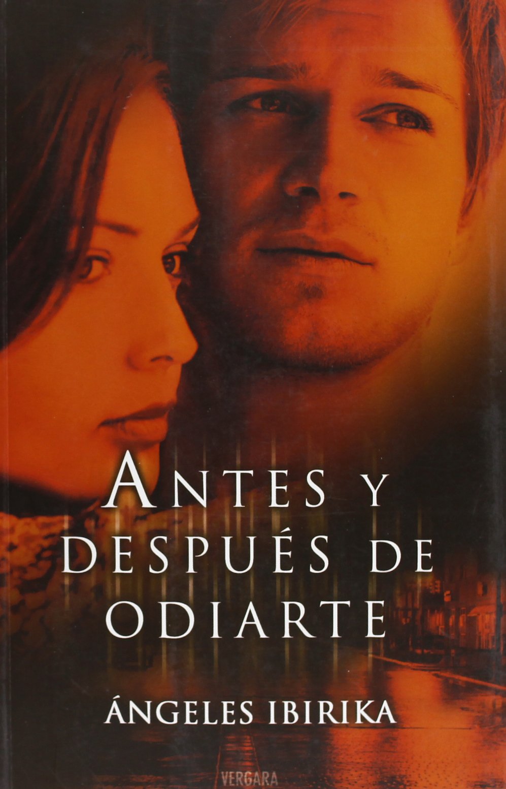 Antes y después de odiarte