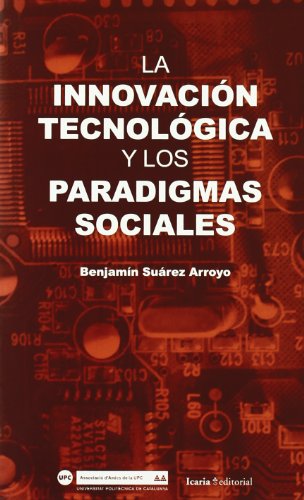 INNOVACION TECNOLOGICA Y PARADIGMAS SOCI (SIN COLECCION)