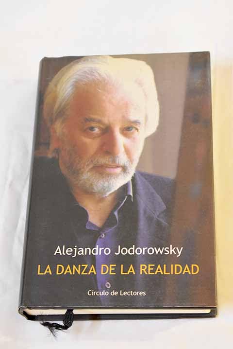 La danza de la realidad: (psicomagia y psicochamanismo)
