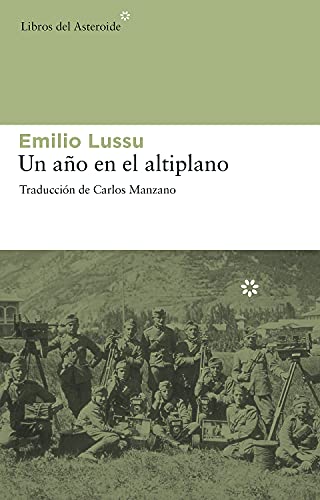 Un año en el altiplano: 65 (Libros del Asteroide)