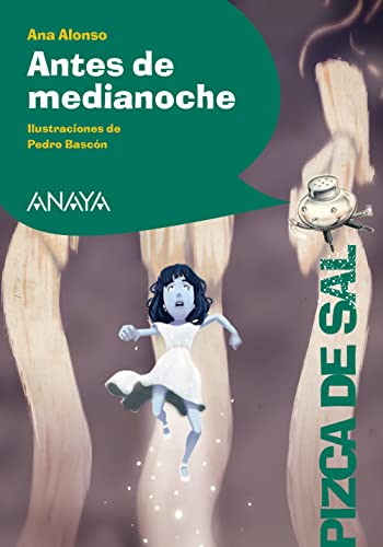 Antes de medianoche (LITERATURA INFANTIL - Pizca de Sal)