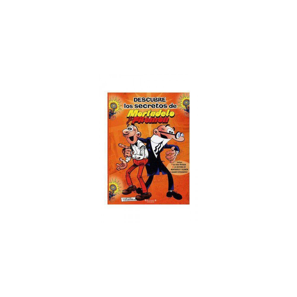 Descubre los secretos de Mortadelo y Filemón: Su vida privada | La historia de Mortadelo y Filemón | Álbum fotográfico (Bruguera Clásica)
