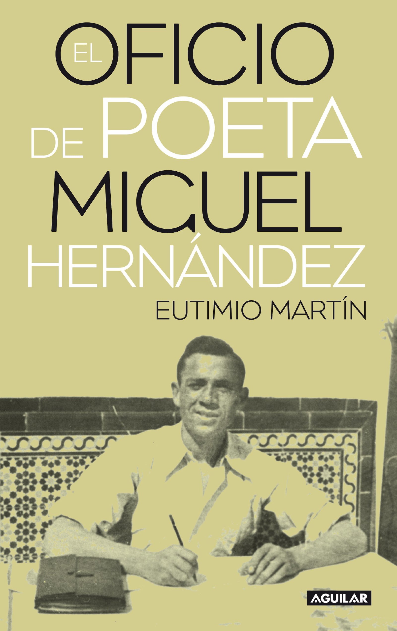 El oficio de poeta. Miguel Hernández (Punto de mira)
